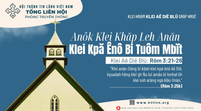 Anôk Klei Khăp Leh Anăn Klei Kpă Ênô Bi Tuôm Mbĭt – 6/5/2026