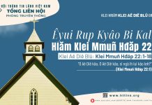 Êyui Rup Kyâo Bi Kal Hlăm Klei Mmuñ Hđăp 22 – 7/5/2026