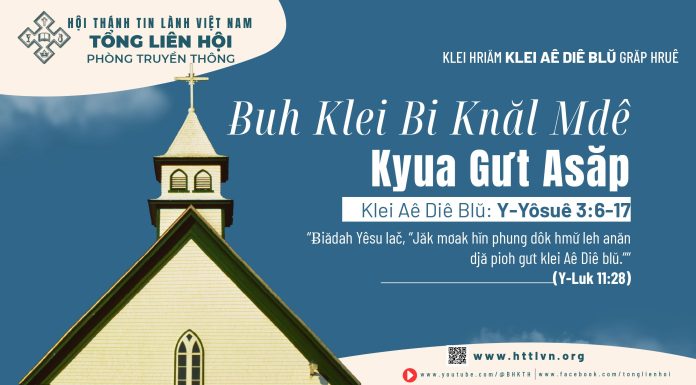 Ƀuh Klei Bi Knăl Mdê Kyua Gưt Asăp – 16/5/2026