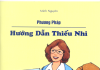 UB. CĐGD: GIỚI THIỆU SÁCH PHƯƠNG PHÁP HƯỚNG DẪN THIẾU NHI