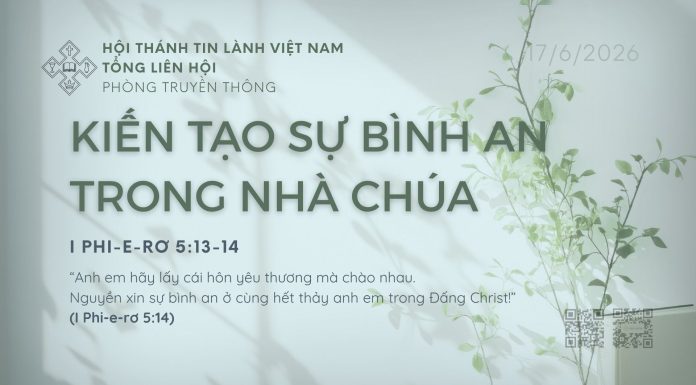 Kiến Tạo Sự Bình An Trong Nhà Chúa – 17/6/2026