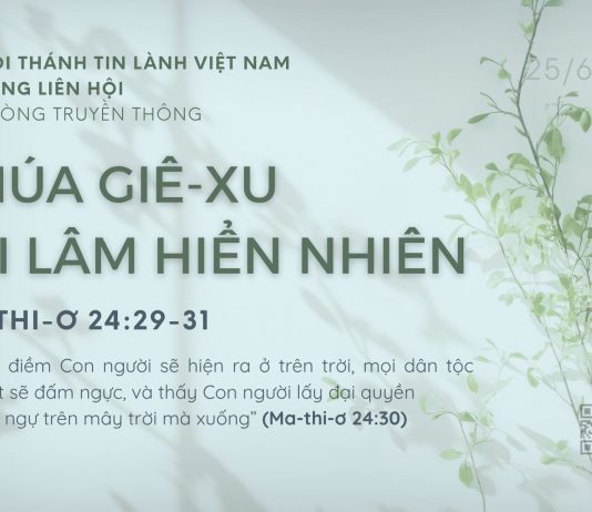 Chúa Giê-xu Tái Lâm Hiển Nhiên – 25/6/2026