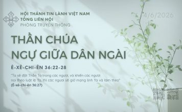 Thần Chúa Ngự Giữa Dân Ngài – 4/6/2026