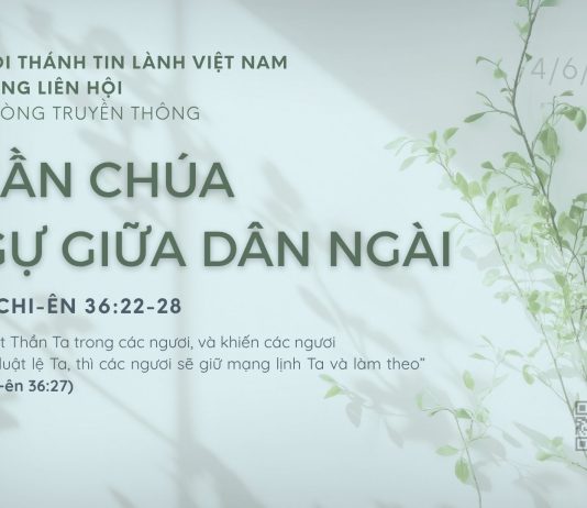 Thần Chúa Ngự Giữa Dân Ngài – 4/6/2026
