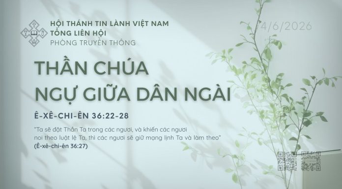Thần Chúa Ngự Giữa Dân Ngài – 4/6/2026