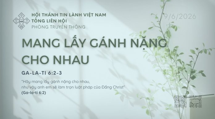 Mang Lấy Gánh Nặng Cho Nhau – 9/6/2026