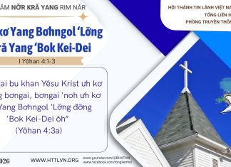 Băt kơ Yang Bơhngol ‘Lơ̆ng Kră Yang ‘Bok Kei-Dei – 3/6/2026