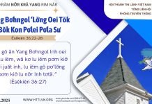 Yang Bơhngol ‘Lơ̆ng Oei Tŏk Bŏk Kon Pơlei Pơla Sư – 4/6/2026