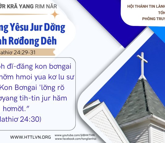 Kră Yang Yêsu Jur Dơ̆ng Rơđah Rơđong Dêh – 25/6/2026
