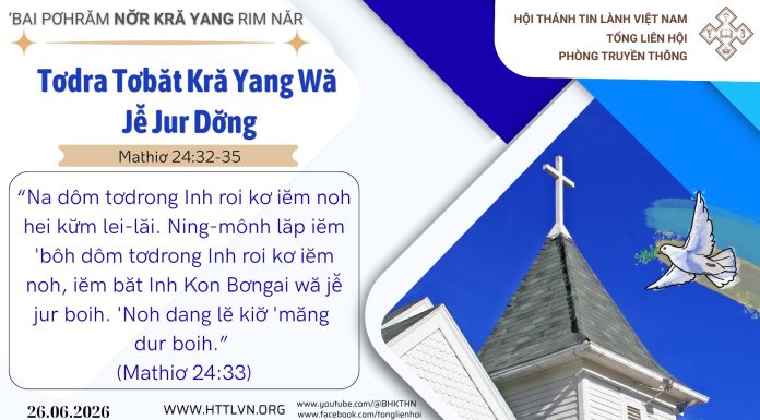 Wă Đĭ-Đăng Adrĕch Lăm Ala Teh Băt Kơ Kră Yang – 24/6/2026
