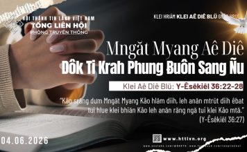 Mngăt Myang Aê Diê Dôk Ti Krah Phung Ƀuôn Sang Ñu – 4/6/2026