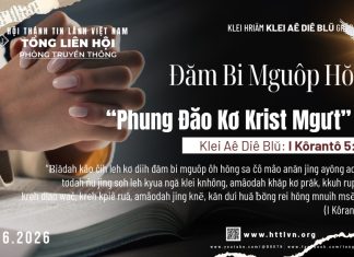 Đăm Bi Mguôp Hŏng “Phung Đăo Kơ Krist Mgưt” Ôh – 19/6/2026