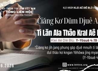 Čiăng Kơ Dŭm Djuê Ana Ti Lăn Ala Thâo Kral Aê Diê – 24/6/2026