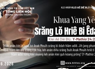 Khua Yang Yêsu Srăng Lŏ Hriê Bi Êdah – 25/6/2026