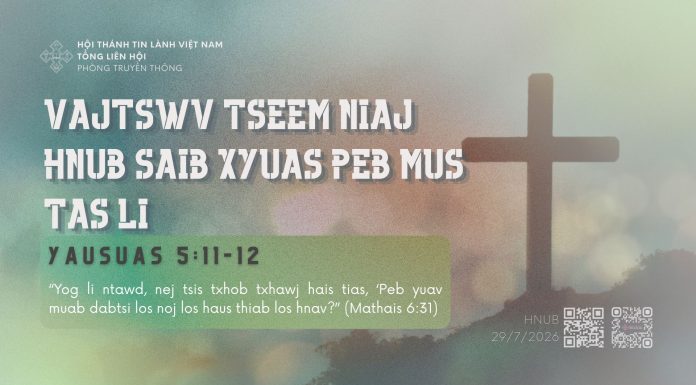 Vajtswv Tseem Niaj Hnub Saib Xyuas Peb Mus Tas li – 29/7/2026