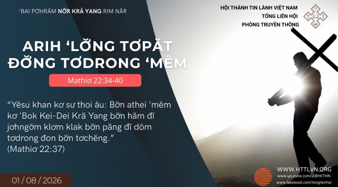 Arih ‘Lơ̆ng Tơpăt Đơ̆ng Tơdrong ‘Mêm – 1/8/2026