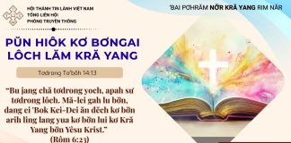 Pŭn Hiôk Kơ Bơngai Lôch Lăm Kră Yang – 6/7/2026