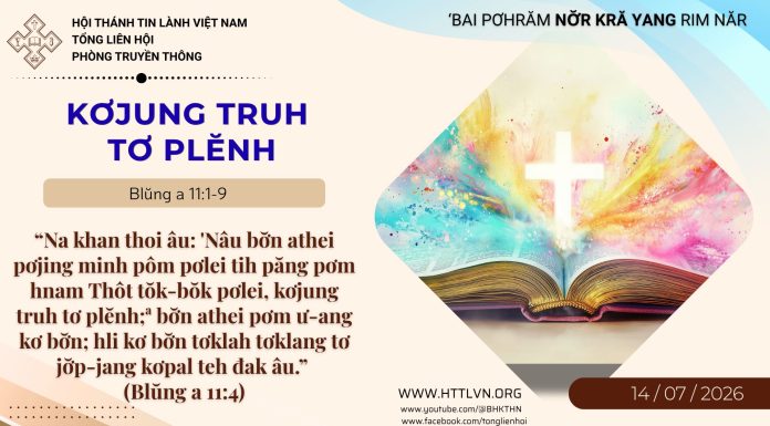 Kơjung Truh Tơ Plĕnh – 14/7/2026
