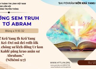 Đơ̆ng Sem Truh Tơ Abram – 15/7/2026