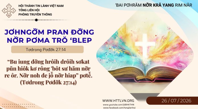 Jơhngơ̆m Pran Đơ̆ng Nơ̆r Pơma Trŏ ‘Blep – 26/7/2026