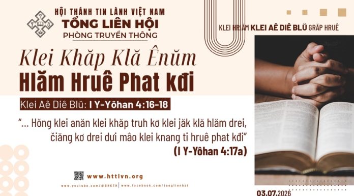 Klei Khăp Klă Ênŭm Hlăm Hruê Phat kđi – 3/7/2026