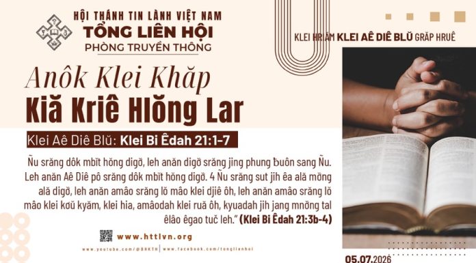 Anôk Klei Khăp Kiă Kriê Hlŏng Lar – 5/7/2026