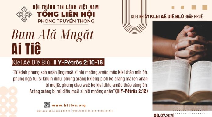 Bum Ală Mngăt Ai Tiê – 8/7/2026