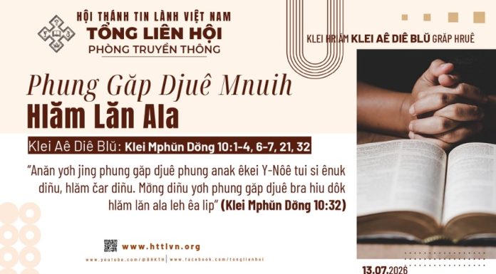 Phung Găp Djuê Mnuih Hlăm Lăn Ala – 13/7/2026