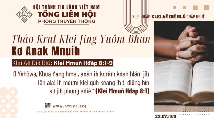 Thâo Kral Klei Jing Yuôm Bhăn Kơ Anak Mnuih – 22/7/2026