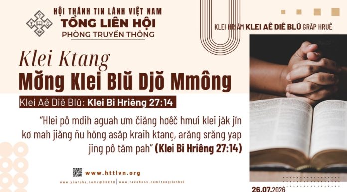 Klei Ktang Mơ̆ng Klei Blŭ Djŏ Mmông – 26/7/2026