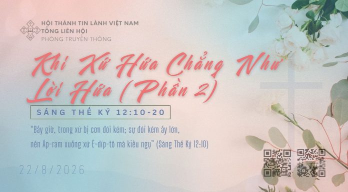 Khi Xứ Hứa Chẳng Như Lời Hứa (2) – 22/8/2026