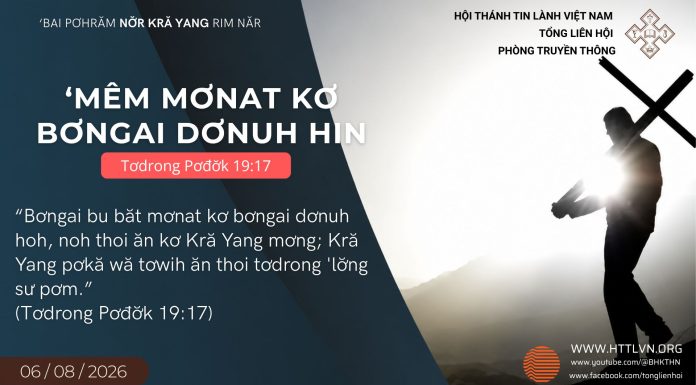 ‘Mêm Mơnat Kơ Bơngai Dơnuh Hin – 6/8/2026