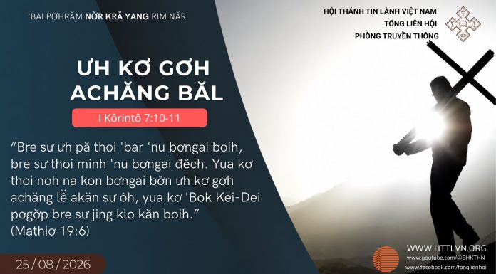 Ưh Kơ Gơh Achăng Băl – 25/8/2026
