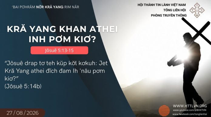 Kră Yang Khan Athei Inh Pơm Kiơ? – 27/8/2026