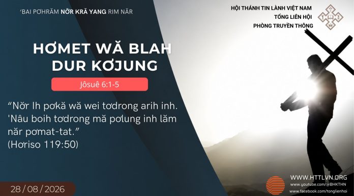 Hơmet Wă Blah Dur Kơjung – 28/8/2026