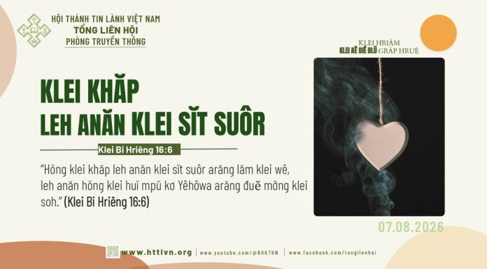 Klei Khăp leh anăn Klei Sĭt Suôr – 7/8/2026