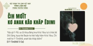 Čih Mơĭt Kơ Anak Kâo Khăp Êdimi – 14/8/2026