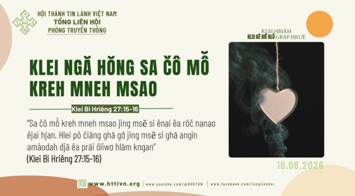 Klei Ngă Hŏng Sa Čô Mô̆ Kreh Mneh Msao – 16/8/2026