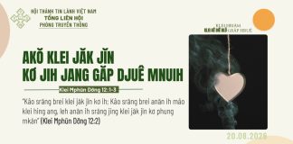 Akŏ Klei Jăk Jĭn Kơ Jih Jang Găp Djuê Mnuih – 20/8/2026