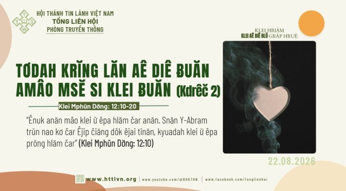 Tơdah Krĭng Lăn Aê Diê Ƀuăn Amâo Msĕ Si Klei Ƀuăn (Kdrêč 2) – 22/8/2026