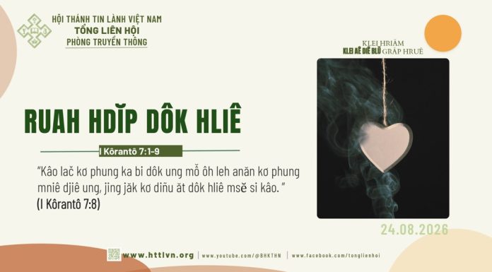 Ruah Hdĭp Dôk Hliê – 24/8/202