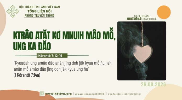 Ktrâo Atăt Kơ Mnuih Mâo Mô̆, Ung Ka Đăo – 26/8/2026