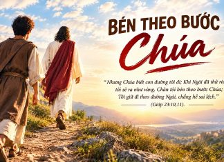BÉN THEO BƯỚC CHÚA