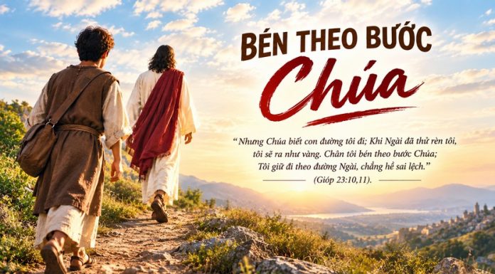 BÉN THEO BƯỚC CHÚA
