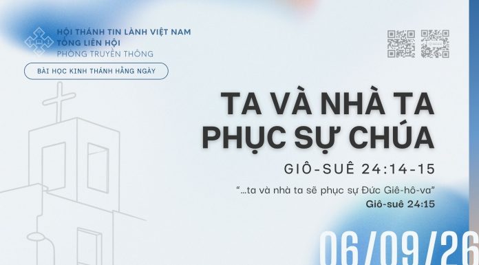 Ta và Nhà Ta Phục Sự Chúa – 6/9/2026
