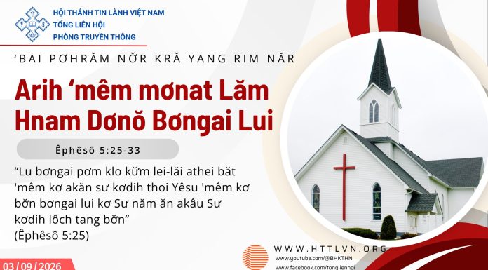 Arih ‘mêm mơnat Lăm Hnam Dơnŏ Bơngai Lui – 3/9/2026