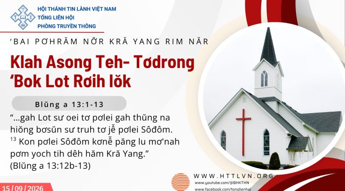 Klah Asong Teh – Tơdrong ‘Bok Lot Rơih Iŏk – 15/9/2026
