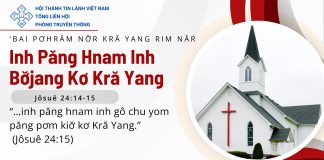 Inh Păng Hnam Inh Bơ̆jang Kơ Kră Yang – 6/9/2026