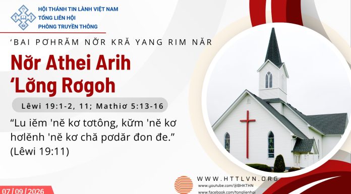 Nơ̆r Athei Arih ‘Lơ̆ng Rơgoh – 7/9/2026