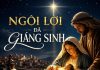 Bài hát: NGÔI LỜI ĐÃ GIÁNG SINH